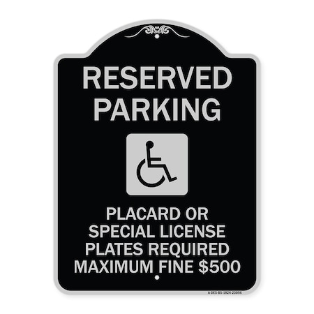 Signmission Reserved Parking Placard or Special License Plates Required Maximum Fine $500, A-DES-BS-1824-23056 A-DES-BS-1824-23056